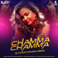 Chamma Chamma (Remix) - DJ Karan Sharma by AIDC