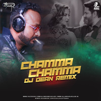 Chamma Chamma (Remix) - DJ Dean by AIDC