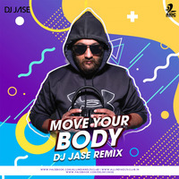 Move Your Body (Remix) - DJ Jase by AIDC