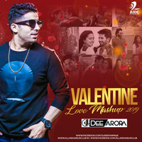 Valentine Love Mashup 2019 - DJ Dee Arora by AIDC