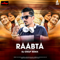 Raabta (Remix) - DJ Swap by AIDC