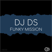 DJ DS - Funky Mission (Original Mix) by Craniality Sounds