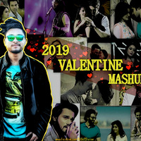 Valentine Mashup 2019-DJ SkR Shadow by Dj SkR Shadow