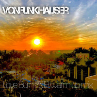 Vonfunkhauser - Love Burn 2019 warm up by VonFunkhauser