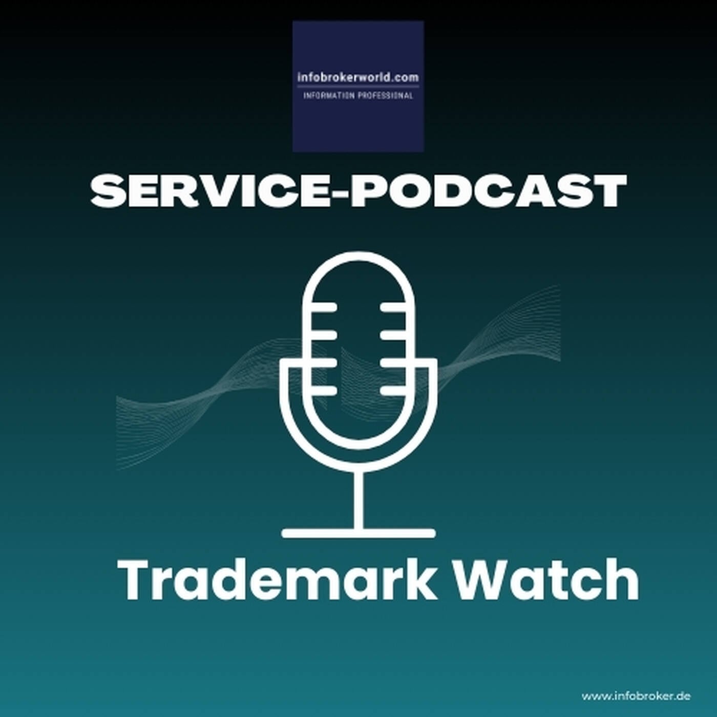 Trademark Watch Service - infobrokerworld Service Podcast episode artwork