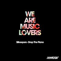 Drop The Piano (Original Mix) [PPMusic] by Silkeepers