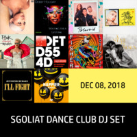 Sgoliat Dance Club Dj Set (Dec 08, 2018) by Sgoliat rMx