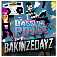 BAKINZEDAYZ - Bassline Power (OBI-EP08)