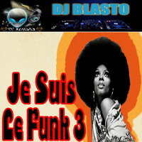Je Suis Le Funk 3 by DjBlasto