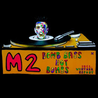 M2 - Bomb Bass Not Bombs (Original) by Sven Olson
