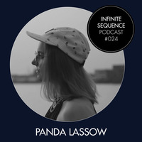 Infinite Sequence Podcast #024 - Panda Lassow  (Red Light Radio, Rotterdam) by Infinite Sequence