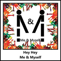 Hey Hey (Original Mix) by Me & Myself