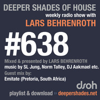 DSOH #638 Deeper Shades Of House w/ guest mix by EMITATE by Lars Behrenroth