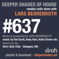 DSOH #637 Deeper Shades Of House w/ guest mix by HARRI (Sub Club, UK) by Lars Behrenroth