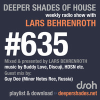 DSOH #635 Deeper Shades Of House w/ guest mix by GUY DEE by Lars Behrenroth