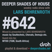 DSOH #642 Deeper Shades Of House w/ guest mix by MTDO by Lars Behrenroth