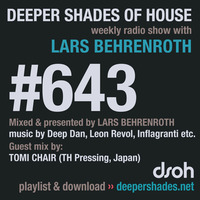 DSOH #643 Deeper Shades Of House w/ guest mix by TOMI CHAIR by Lars Behrenroth