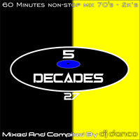 5 DECADES #27 - Mixed By DJ Danco by DJ Danco