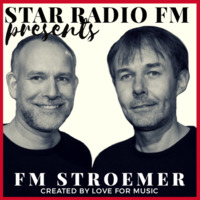 Star Radio FM presents,The sound of FM STROEMER Part 1 by Marcel Strömer | FM STROEMER