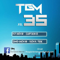 The Giants Volume 35 1st Hour By Captain O 2nd Hour By Soul'Tek (JHB) closing #TGM2018 by The Giants Mix-tapes  Podcast