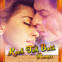 Kuch Toh Bata (Remix) - Dj Sachin Mbd X Dj Anu'Zd X Dvj Shivam by Dj Sachin Mbd