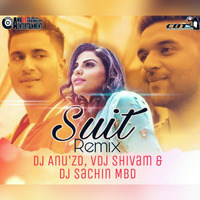 Suit Suit (Remix) - Anu'Zd X Dvj Shivam X Dj Sachin Mbd by Dj Sachin Mbd