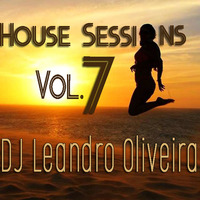 House Sessions 7 by DJ Leandro Oliveira