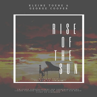 rise of the sun Mixtape 2019 by KLEINE TOENE and George Cooper by George Cooper