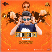 Saaki Saaki (Remix) - DJ KWID by DJ KWID OFFICIAL ✅™
