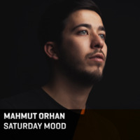 Mahmut Orhan - Saturday Mood by TDSmix