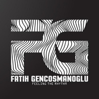 Fatih Gencosmanoglu - Feeling The Rhythm #19 by TDSmix