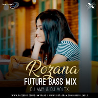 Rozana- (Future Bass) DJ AMY &amp; VOLTX by  AMY x VØLTX