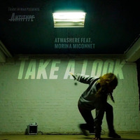 Atwashere featuring Morina Miconett - Take A Look (WakeUp Remix) by Trust in Wax