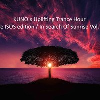 KUNO´s Uplifting Trance Hour - The ISOS edition I In Search Of Sunrise Vol. 4 by KUNO