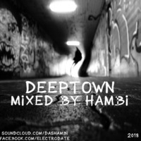 Electro DeepTown Mixed by Hambi by Hambi