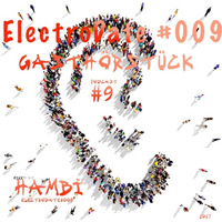 ElectroDate009 -GastHöRsTüCk Podcast- by Hambi