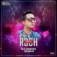 Rooh (Remix) TEJ GILL - DEEJAY HARSH ALLAHBADI by Deejay Harsh Allahbadi
