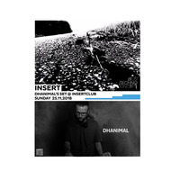 Dhanimal's set @ Insert Club 25 - 11 - 2018 by INSERT Techno - Barcelona Concept