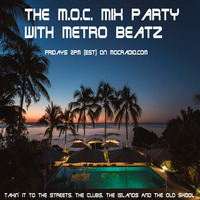 MOC Mix Party (Thanksgiving Dance Party) (Aired On MOCRadio.com 11-23-18) by Metro Beatz