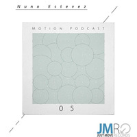 JMR Motion Podcast 5 - Nuno Estevez by Just Move Records