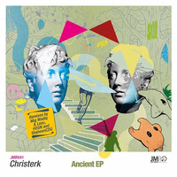 JMR041 - Christerk  - Ancient (HDSN Rework) by Just Move Records