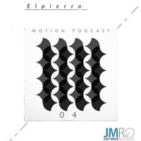 JMR Motion Podcast 4 - Elpierro by Just Move Records