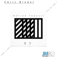Motion Podcast 3 - Chris Binder by Just Move Records