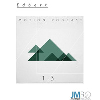 Motion Podcast 13 - Edbert (RIP) by Just Move Records