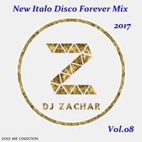 D.J.ZACHAR - New Italo Disco Forever Mix 2017 Vol.08 by Paweł Fa