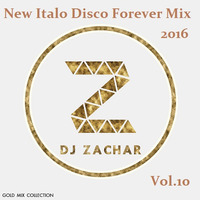 D.J.ZACHAR - New Italo Disco Forever Mix 2016 Vol.13 by Paweł Fa