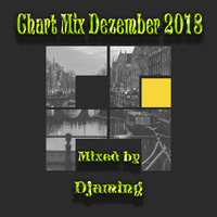 Chart Mix Dezember 2018 (2018 Mixed By DJaming) by Gilbert Djaming Klauss