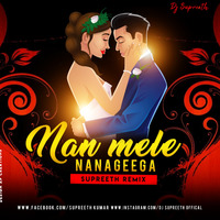 NANA MELE NANAGIGA DJ SUPREETH REMIX by DJ SUPREETH