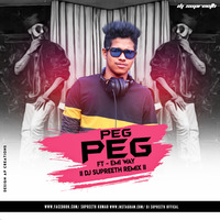 PEG PEG  DJ SUPREETH REMIX by DJ SUPREETH