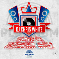 Chris White Platinum Radio London feat Hakeem Syrbram's Guest Mix 2nd Feb 2019 by DJ Chris White